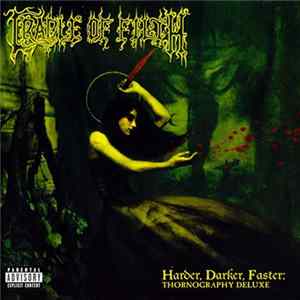 Download Cradle Of Filth - Harder, Darker, Faster: Thornography Deluxe