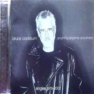 Download Bruce Cockburn - Anything Anytime Anywhere - Singles 1979-2002