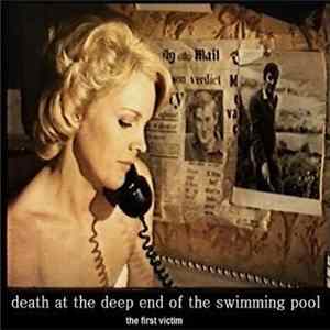 Download Death At The Deep End Of The Swimming Pool - The First Victim