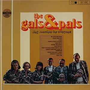 Download The Gals & Pals - Sing Something For Everyone