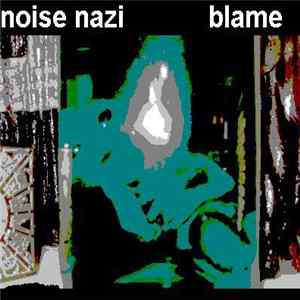 Download Noise Nazi - Blame