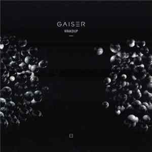 Download Gaiser - Krakdup