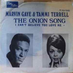 Download Marvin Gaye & Tammi Terrell - The Onion Song / I Can't Believe You Love Me