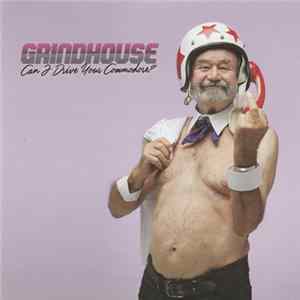 Download Grindhouse - Can I Drive Your Commodore?