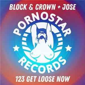 Download Block & Crown + José - 123 Get Loose Now