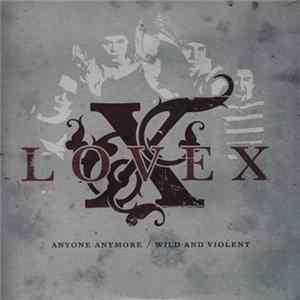 Download Lovex - Anyone Anymore / Wild And Violent