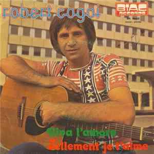 Download Robert Cogoi - Viva L' Amore / Tellement Je T'aime