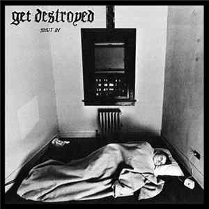 Download Get Destroyed - Shut In