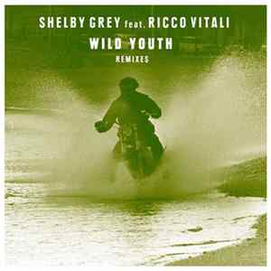 Download Shelby Grey - Wild Youth
