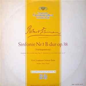 Download Robert Schumann — RIAS Symphonie-Orchester Berlin, Ferenc Fricsay - Sinfonie Nr.1 B-Dur Op.38 (Frühlingssinfonie)
