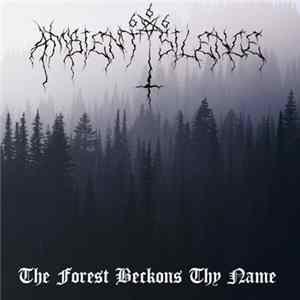 Download Ambient Silence - The Forest Beckons Thy Name