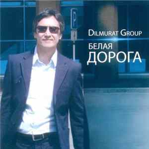 Download Dilmurat Group - Белая дорога