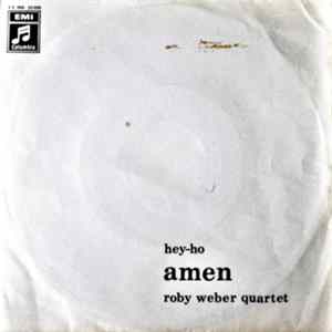 Download Roby Weber Quartet - Hey-ho / Amen