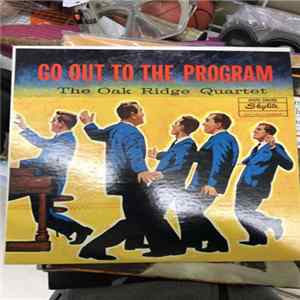 Download The Oak Ridge Quartet - Go Out To The Program