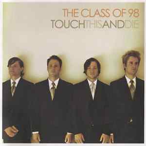 Download The Class Of 98 - Touch This And Die