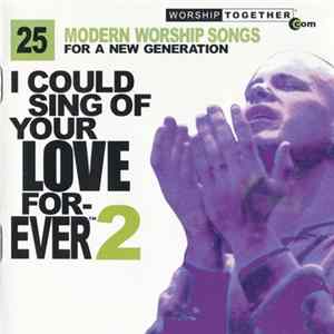 Download Various - I Could Sing Of Your Love Forever 2