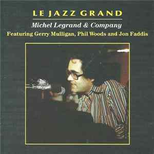 Download Michel Legrand & Company - Le Jazz Grand