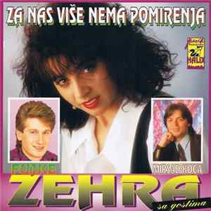 Download Zehra, Fujke, Mirsad Koca - Za Nas Više Nema Pomirenja