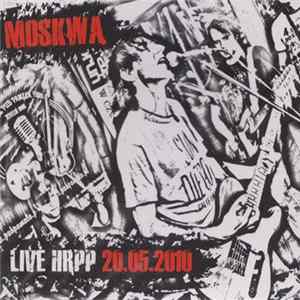 Download Moskwa - Live HRPP 20.05.2010