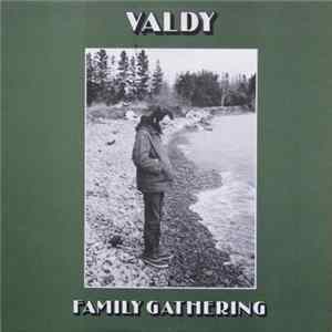 Download Valdy - Family Gathering
