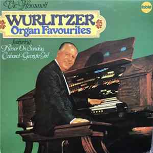 Download Vic Hammett - Wurlitzer Organ Favorites