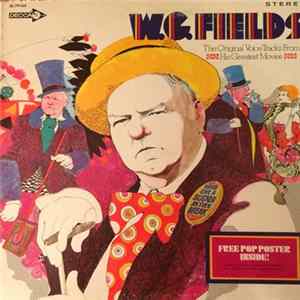 Download W.C. Fields - The Original Voice Tracks From His Greatest Movies