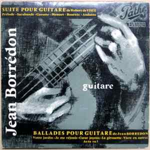 Download Jean Borrédon - Suite Pour Guitare / Ballade Pour Guitare