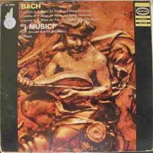 Download I Musici, Félix Ayo, Roberto Michelucci - Bach - Concerto In F Major For Violin And String Orchestra; Concerto In A Minor For Violin And String Orchestra; Concerto In D Minor For Two Violins And String Orchestra