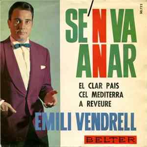 Download Emili Vendrell - Se'n Va Anar