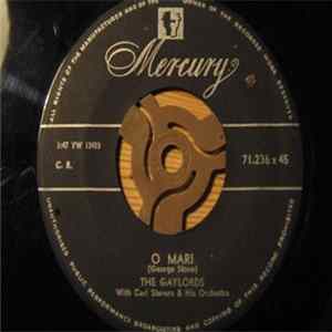 Download The Gaylords With Carl Stevens & His Orchestra - O Mari / Magic Song