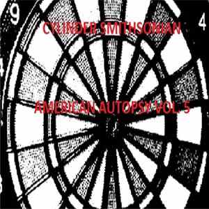 Download Cylinder Smithsonian - American Autopsy Vol. 5