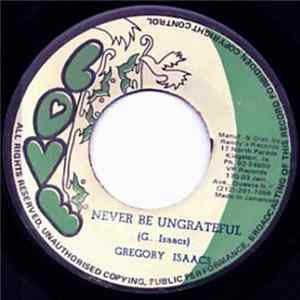 Download Gregory Isaacs - Never Be Ungrateful