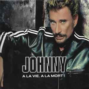 Download Johnny - À La Vie, À La Mort !