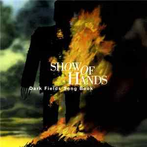 Download Show Of Hands - Dark Fields