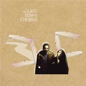 Download The Last Town Chorus - The Last Town Chorus