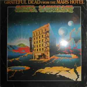Download Grateful Dead - From The Mars Hotel
