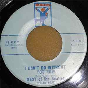 Download BEST of the Beatles (Peter Best) - I Can't Do Without You Now / Keys To My Heart
