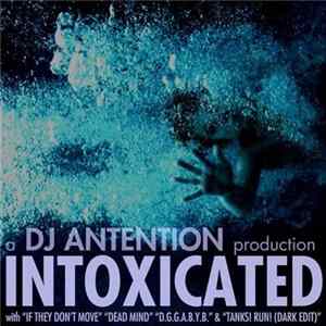 Download DJ Antention - Intoxicated