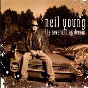 Download Neil Young - The Neverending Dream
