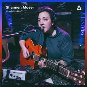 Download Shannen Moser - Shannen Moser On Audiotree Live