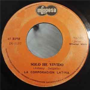 Download Orquesta La Corporacion Latina - Solo He Vivido
