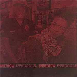 Download Undertow / Struggle. - Undertow / Struggle.