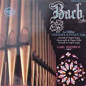 Download Bach - Carl Weinrich - La Célèbre Toccata & Fugue S.565