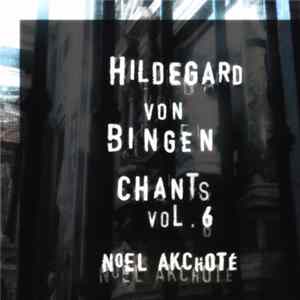 Download Hildegard Von Bingen, Noël Akchoté - Chants Vol. 6 (For The Trinity : Father & Son, Arranged For Guitar)