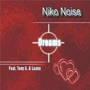 Download Niko Noise Feat. Tony B. & Luana - Dreams