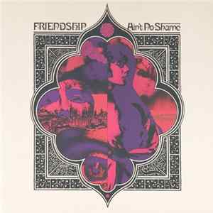 Download Friendship - Ain't No Shame