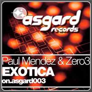 Download Paul Mendez & Zero3 - Exotica