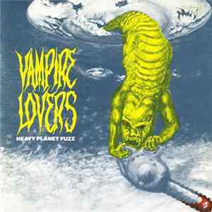 Download Vampire Lovers - Heavy Planet Fuzz