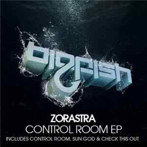 Download Zorastra - Control Room EP
