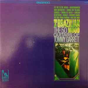Download The 50 Guitars Of Tommy Garrett - In A Brazilian Mood